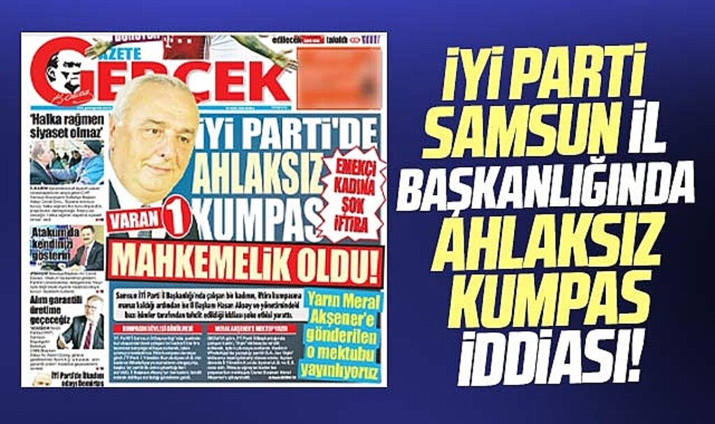 Samsun İYİ Parti İl Başkanlığında çalışan kadın, iftira kumpasıyla istifaya zorlandı!