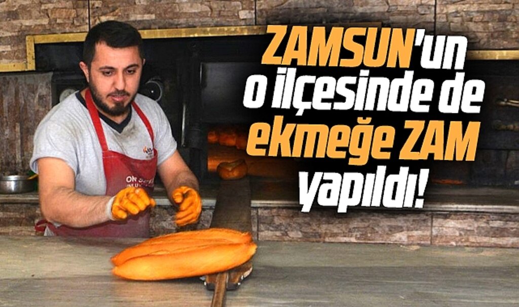 Samsun'un o ilçesinde de ekmeğe zam yapıldı! Ekmek fiyatı 10 TL oldu