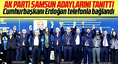AK Parti Samsun'da Büyükşehir ve İlçe Belediye Başkan adaylarını tanıttı