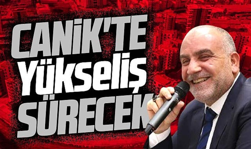 Canik Belediye Başkanı Sandıkçı açıkladı! Canik'te gelişim sürecek