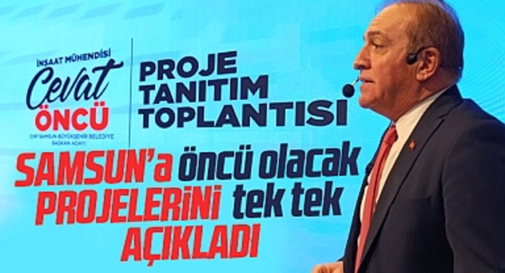 CHP Samsun Büyükşehir adayı Cevat Öncü Samsun'a öncü olacak projelerini tanıttı