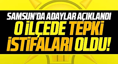 Samsun AK Parti'de o ilçede adaya tepki istifaları yaşandı!