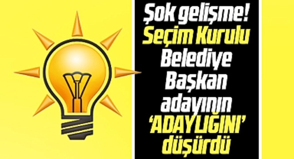 Samsun AK Parti'de şok gelişme! Belediye başkan adayının adaylığı düşürüldü