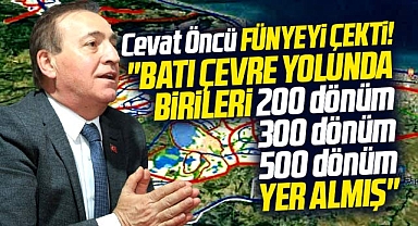 Samsun Büyükşehir adayı Cevat Öncü'den Batı Çevre Yolu açıklaması! Birileri yer almış