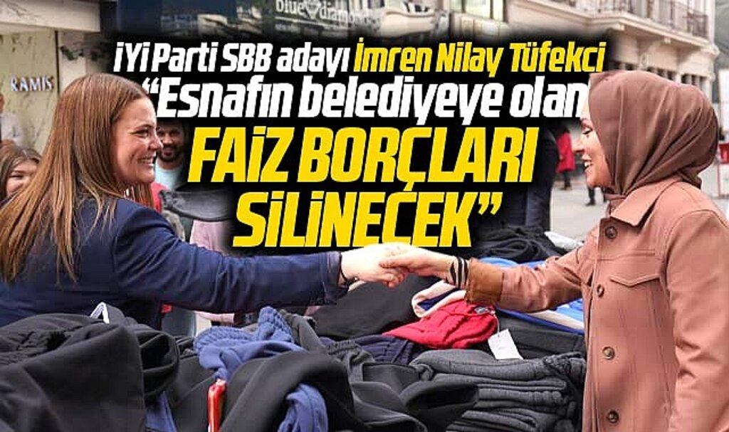 Samsun Büyükşehir adayı Tüfekci esnafın faiz borçlarını sileceklerini açıkladı