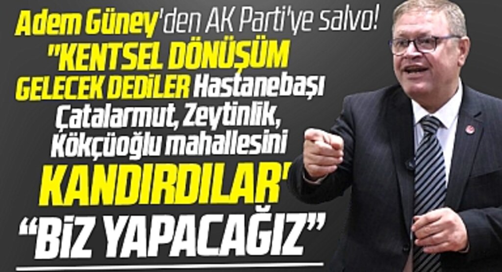 Samsun Büyükşehir dayı Adem Güney'den Kentsel Dönüşüm salvosu!