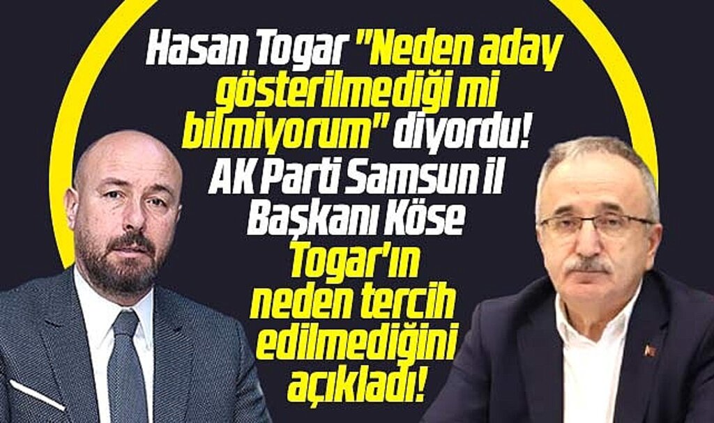 Samsun'da AK Parti Hasan Togar'ı neden aday göstermedi? İşte sebebi!