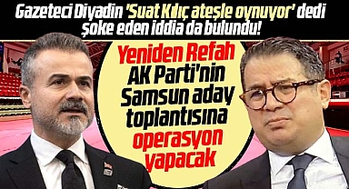 Samsun'da AK Parti'nin aday toplantısına Yeniden Refah operasyon yapacak iddiası