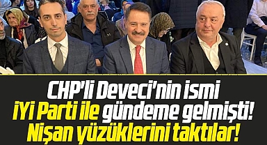 Samsun'da CHP'li Deveci 'nin ismi İYİ Parti ile gündeme gelmişti! Nişan yüzüğü taktılar