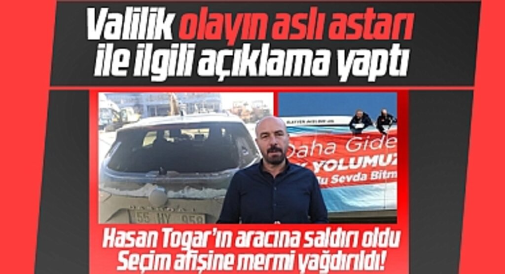 Samsun Valiliği Hasan Togar'ın aracı ve afişine yapılan saldırı ile ilgili açıklama yaptı
