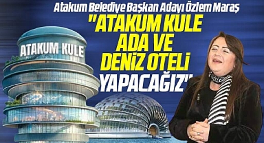 AK Parti Atakum Belediye Başkan adayı Maraş açıkladı! Atakum Kule ile Deniz Oteli yapacağız