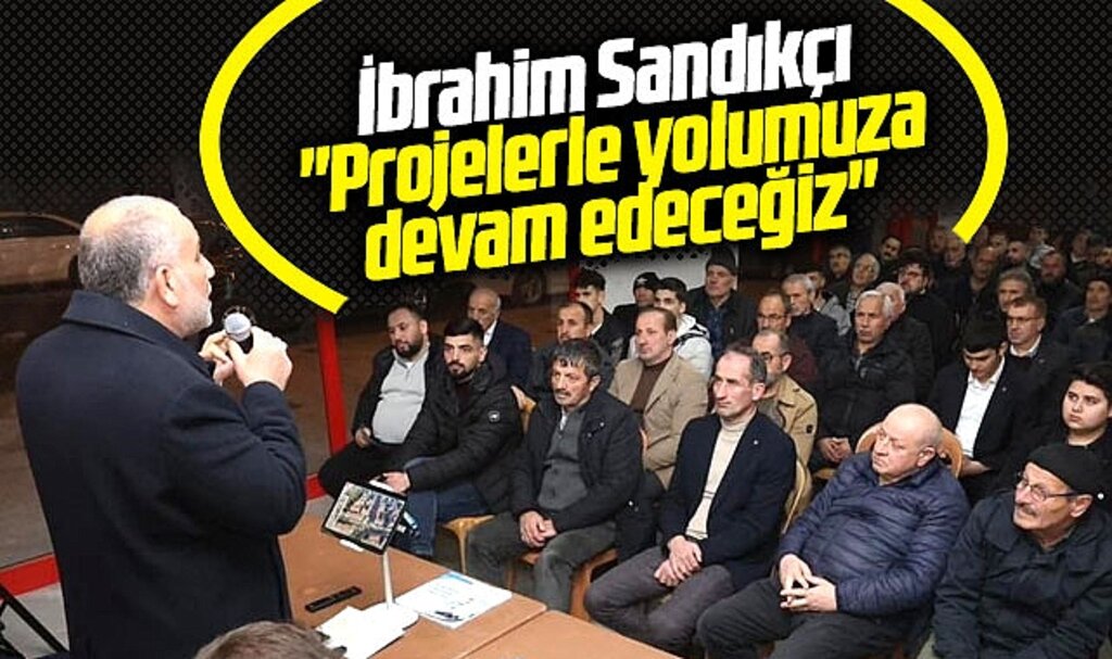 Canik Belediye Başkanı İbrahim Sandıkçı: Projelerle yolumuza devam edeceğiz