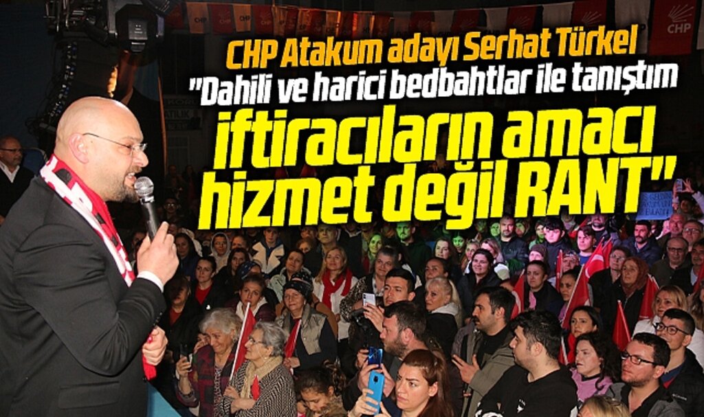 CHP Atakum adayı Serhat Türkel açıkladı! İftiracıların amacı hizmet değil rant