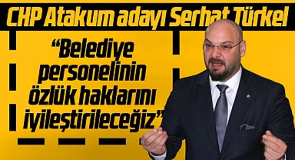CHP Atakum adayı Serhat Türkel: Belediye personelinin özlük haklarını iyileştireceğiz