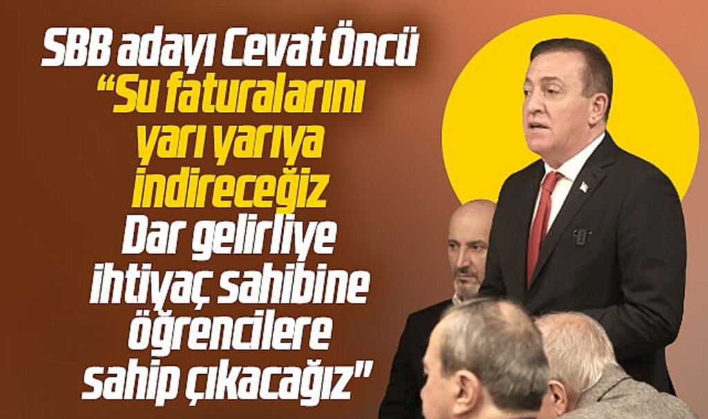 Samsun Büyükşehir adayı Cevat Öncü: Su faturalarını yarı yarıya indireceğiz