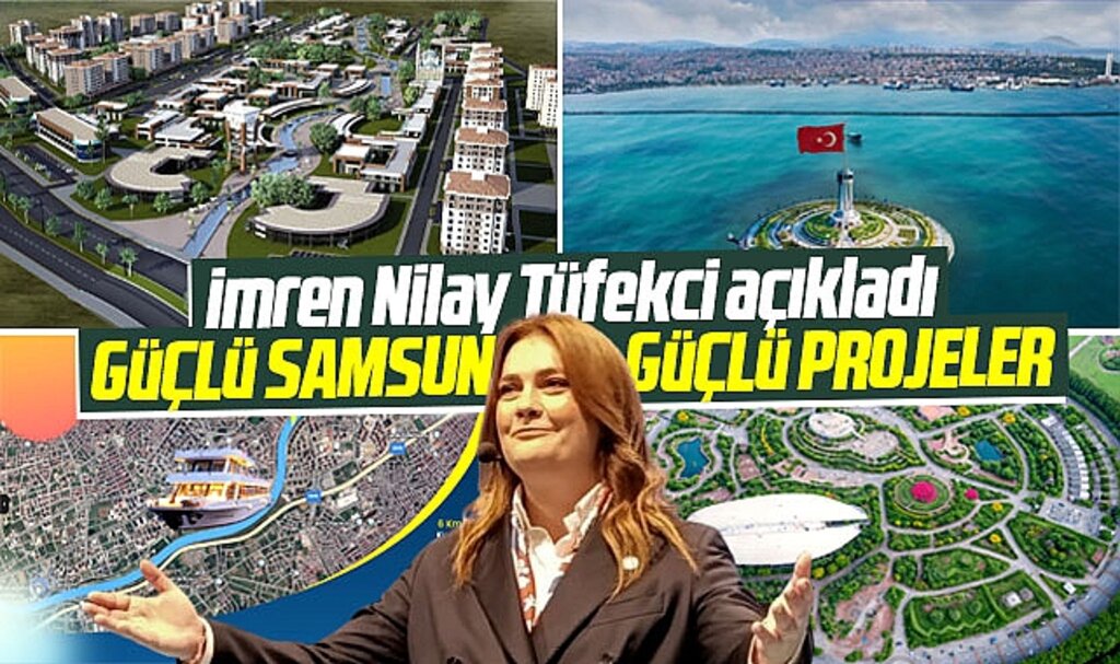 Samsun Büyükşehir adayı İmren Nilay Tüfekci güçlü Samsun için güçlü projelerini açıkladı