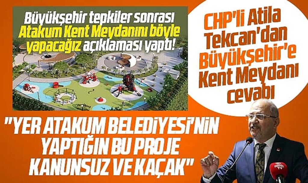 Samsun'da Atila Tekcan'dan Büyükşehir'e Atakum Kent Meydanı tepkisi! Kanunsuz ve kaçak