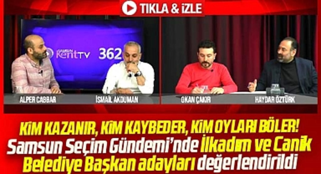 Samsun'da İlkadım ve Canik'te seçimi kim kazanır! Samsun Seçim Gündemi'nde değerlendirildi