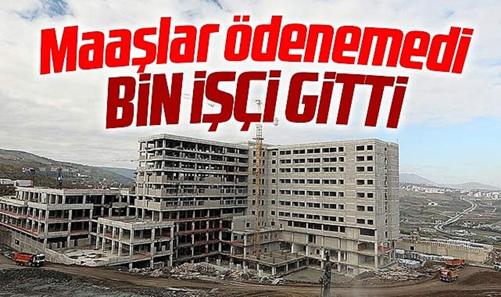 Samsun Şehir Hastanesi inşaatında maaş sorunu! Bin işçi gitti