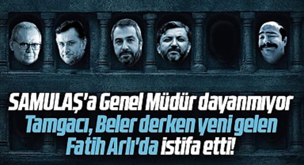 Samsun'da SAMULAŞ A.Ş'de Tamgacı, Beler derken yeni Genel Müdür Arlı'da istifa etti