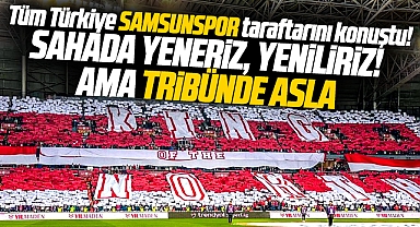 Samsunspor taraftarını Trabzonspor maçında tüm Türkiye konuştu! Kuzeyin tek kralı!