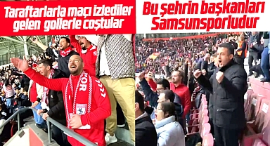 Samsunspor'un Trabzon maçını tribünde izlediler! Bu şehrin başkanları Samsunsporludur