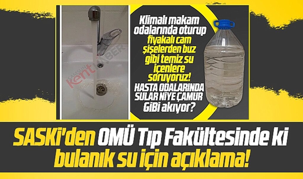 Samsun SASKİ Tıp Fakültesindeki bulanık su ile ilgili açıklama yaptı! Bizimle ilgisi yok
