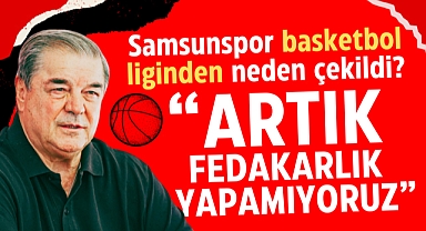 Samsunspor'un basketbol liginden çekilme sebebi açıklandı!