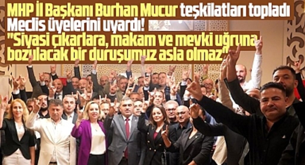 MHP Samsun İl Başkanı Mucur teşkilat başkanları ve meclis üyeleri ile toplantı yaptı