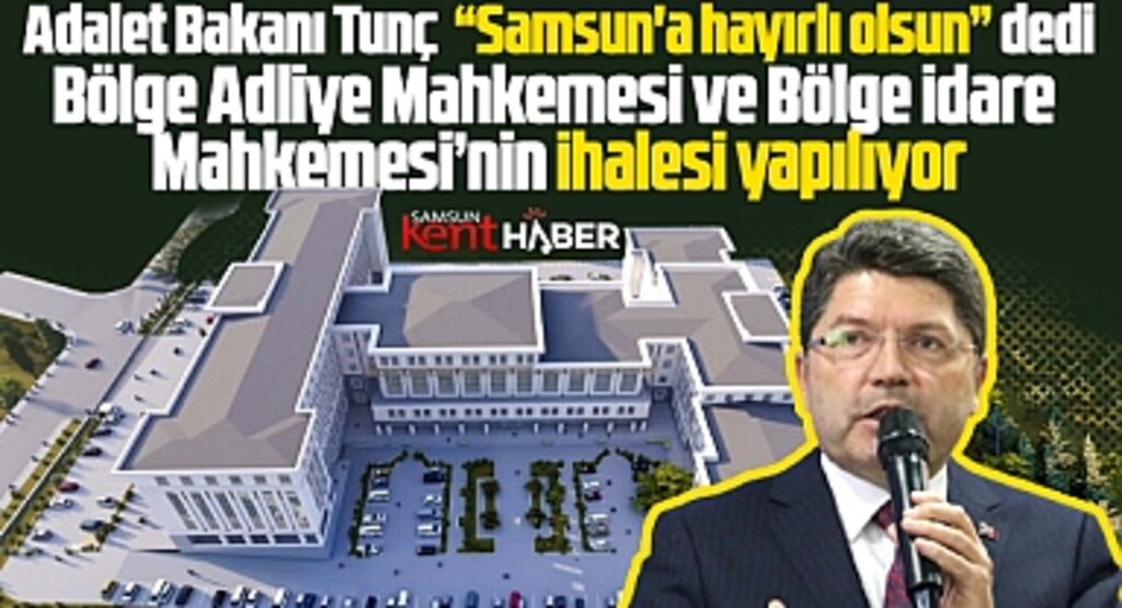 Samsun Bölge Adliye ve İdare Mahkemesi'nin ihalesi 31 Aralık Salı günü yapılacak
