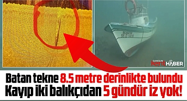 Samsun Çarşamba'da batan tekne bulundu! Halil Kayış ve Muharrem Sevgili'den iz yok