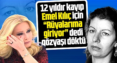 Samsun'da kayıp Emel Kılıç ile ilgili Müge Anlı'dan yeni açıklamalar! Rüyalarıma giriyor
