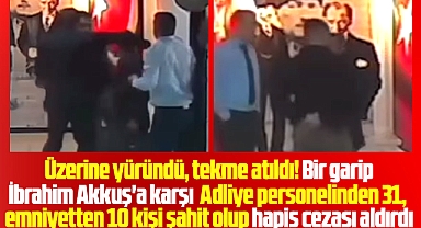 Samsun'da yerel muhabir İbrahim Akkuş üzerine yüründü, tekme atıldı, hapis cezası aldı