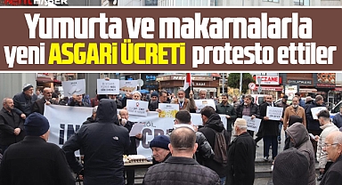 Samsun'da yumurta ve makarnalı asgari ücret protestosu!