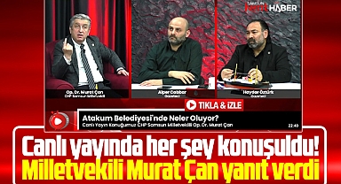 Samsun Gündemi canlı yayınında milletvekili Murat Çan önemli açıklamalar yaptı