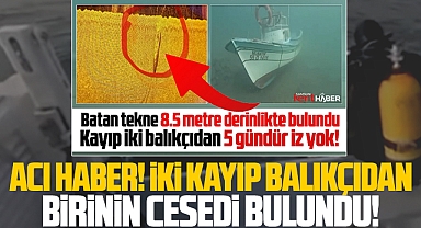 Samsun'un Çarşamba ilçesinde kayıp balıkçı Halil Kayış'ın cesedi bulundu