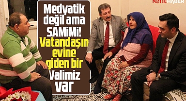 Samsun Valisi Tavlı, gittiği Kavak ilçesinde vatandaşın evine misafir oldu