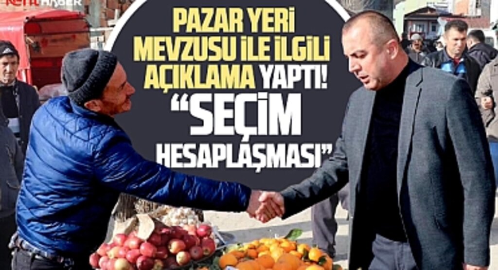 Samsun Asarcık'ta pazar yeri satışı tartışması! Belediye Başkanı seçim hesaplaşması dedi