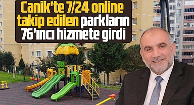 Samsun Canik'te 7/24 online takip edilen parkların 76'ıncısı hizmete girdi