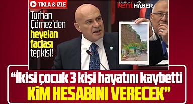Samsun'daki heyelan faciası ile ilgili Turhan Çömez konuştu! Hesabını kim verecek!