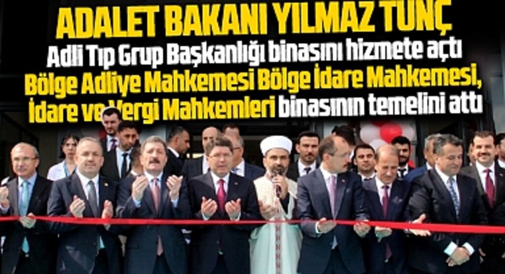 Samsun'a gelen Adalet Bakanı Tunç, Adli Tıp'ı açtı mahkeme binalarının temelini attı