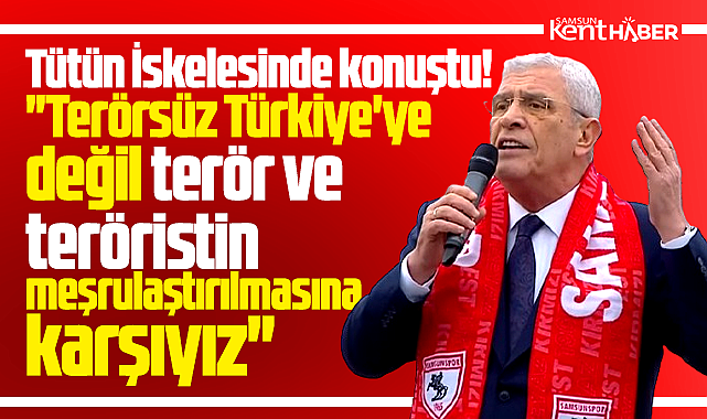 Samsun'a gelen Müsavat Dervişoğlu Tütün İskelesinde konuştu!