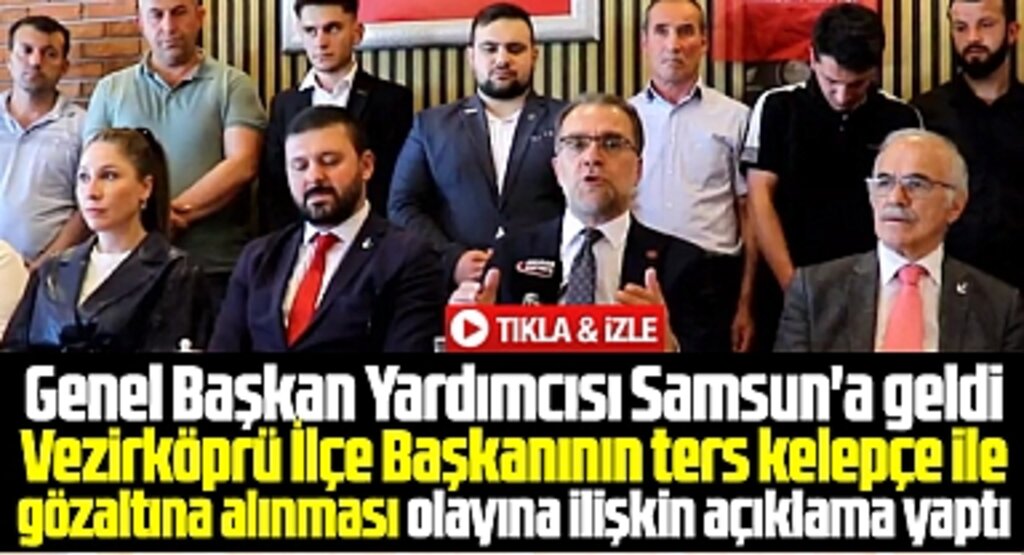 Samsun'a gelen YRP Genel Başkan Yardımcısından gözaltı olayı ile ilgili açıklama!