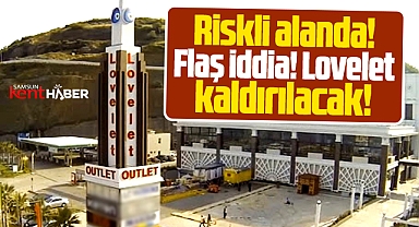 Samsun'da flaş iddia! Lovelet AVM tahliye edilecek!