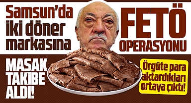 Samsun'da Maydanoz ve Kral Döner'e flaş FETÖ operasyonu!