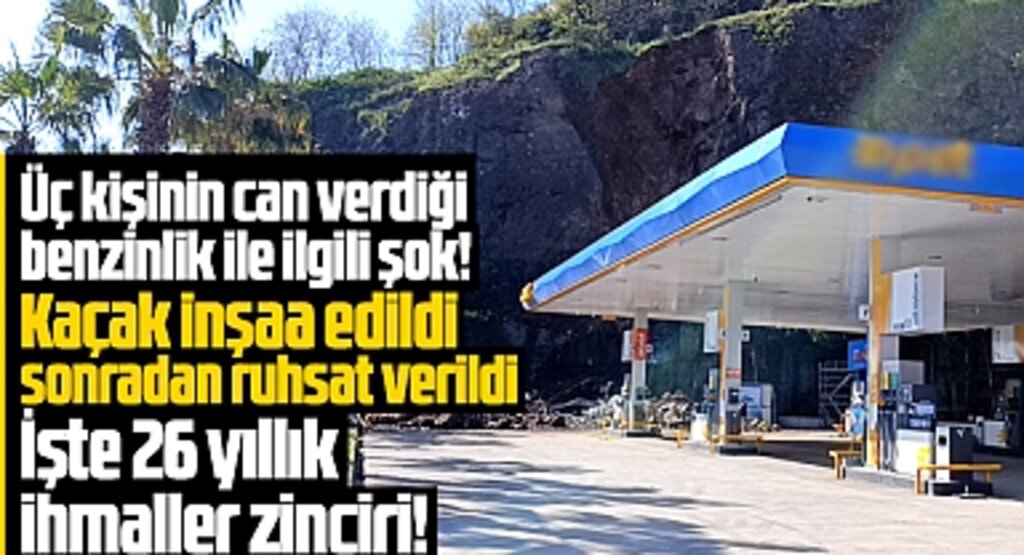 Samsun'da tartışılan benzin istasyonu ile ilgili işte 26 yıldır süren ihmaller zinciri