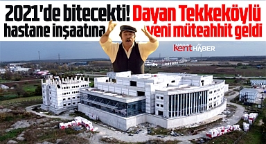Samsun'da yapımı bitmeyen Tekkeköy Devlet Hastanesi için yeni müteahhit geldi