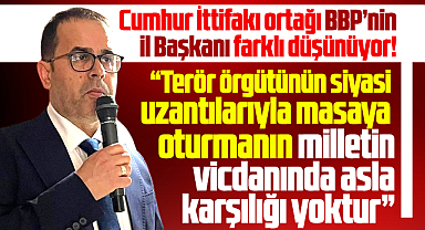 BBP Samsun İl Başkanından terör örgütü ile barış sürecine sert eleştiri!