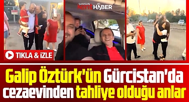 Galip Öztürk'ün Gürcistan'da tahliye olduğu anların videosu