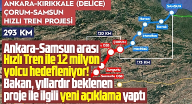 Samsun-Ankara Hızlı Trende bakandan flaş açıklama! Müjdeyi verdi!